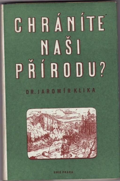 Chráníte naši přírodu? :kapitoly z ochrany přírody a krajiny