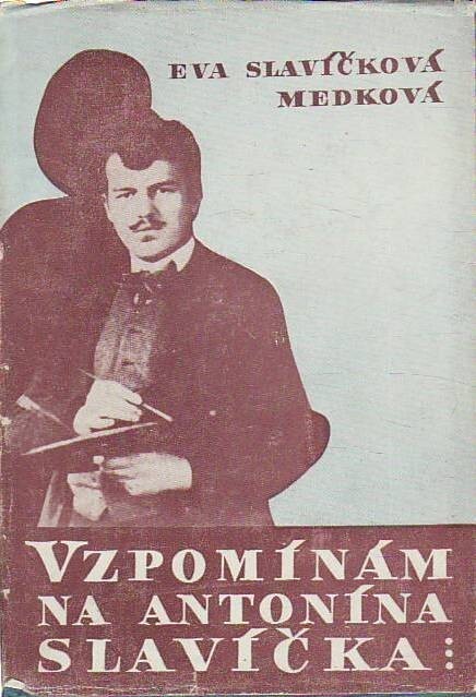 Vzpomínám na Antonína Slavíčka