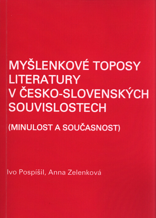 Myšlenkové toposy literatury v česko-slovenských souvislostech