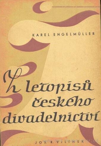Z letopisů českého divadelnictví.(Kniha) I,Úvahy, dojmy a vzpomínky