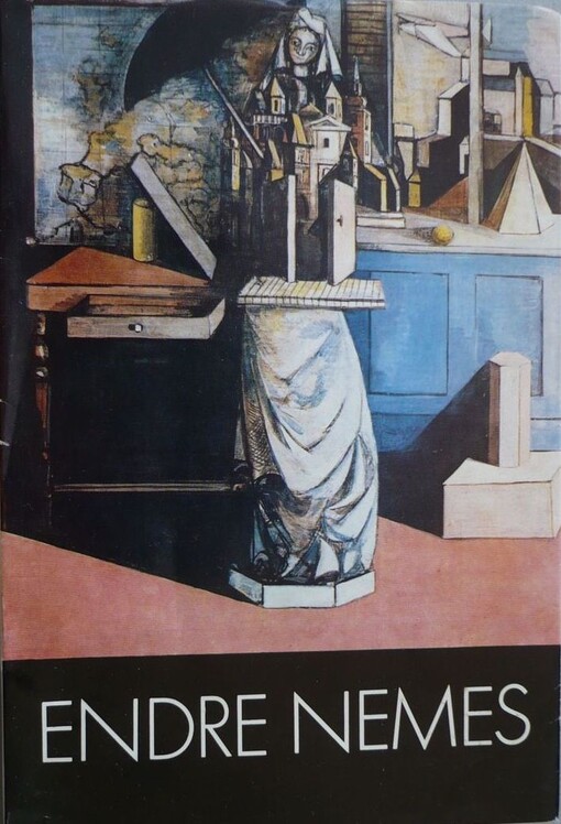 Endre Nemes :výběr z tvorby 1926-1981 : katalog výstavy, Praha, květen-červen 1982