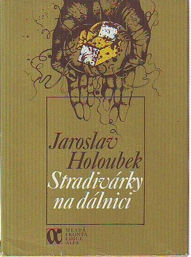 Stradivárky na dálnici :[verše]