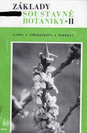 Základy soustavné botaniky: celostátní vysokoškolská učebnice pro vysoké školy pedagogické (pedagogické instituty)