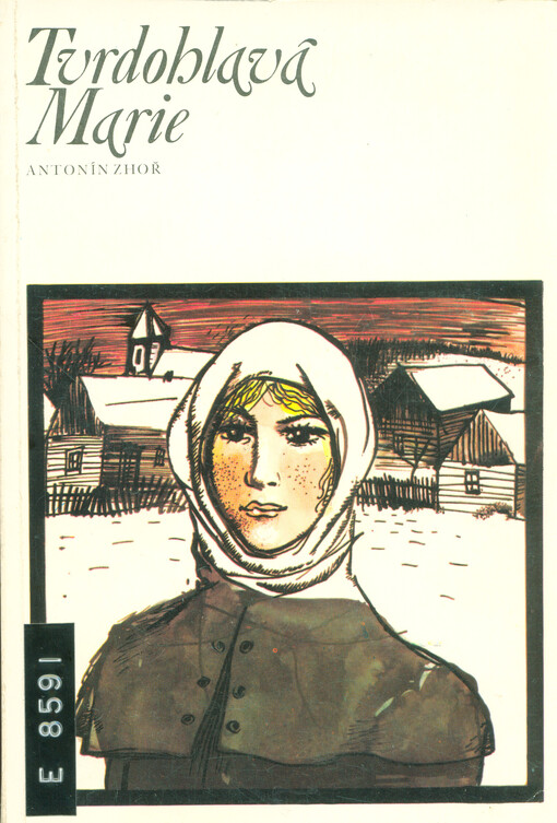 Tvrdohlavá Marie: [román o M. Curie-Skłodowské]