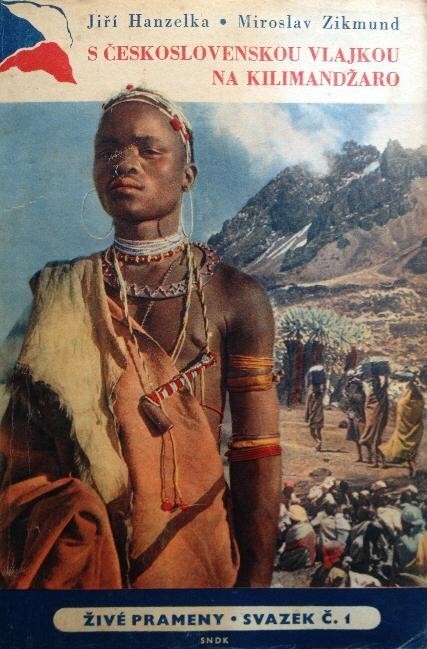 S československou vlajkou na Kilimandžaro : dvě reportáže z cesty po Africe