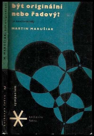 Být originální nebo řadový?: (o konformitě)