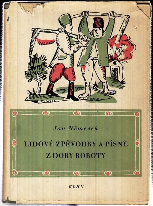 Lidové zpěvohry a písně z doby roboty : sociální lidová poesie, písně a dramata v době baroka ; Antošova "Selská rebelie&quot.