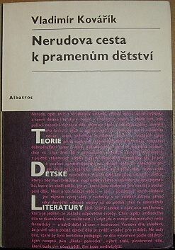 Nerudova cesta k pramenům dětství :Studie o dítěti a dětství v životě a díle Jana Nerudy