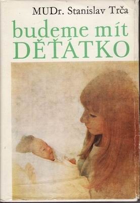 Budeme mít děťátko