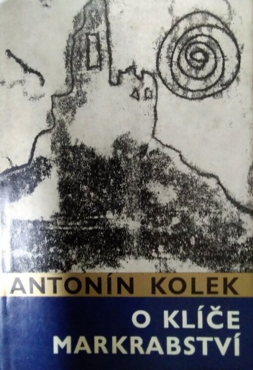 O klíče markrabství : historický obraz