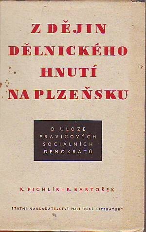 Z dějin dělnického hnutí na Plzeňsku :o úloze pravicových sociálních demokratů