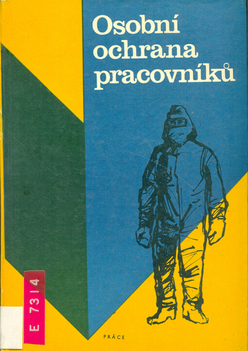 Osobní ochrana pracovníků :prostředky předepsané pro osobní ochranu prac. v růz. odvětvích, zprac. v přehled o jejich sortimentu pro potřebu plánování, objednávání, přidělování, používání a udržování