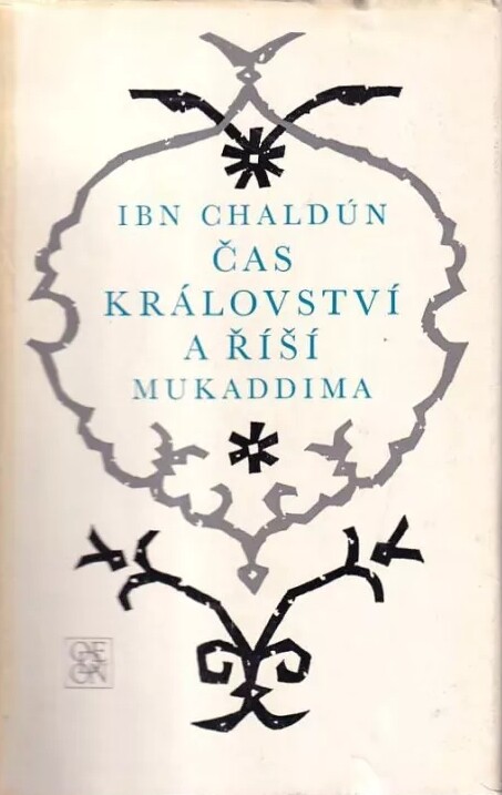 Čas království a říší.Mukaddima : úvod do historie