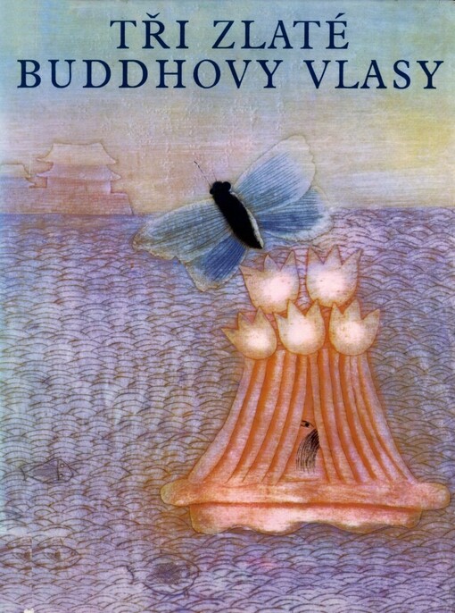 Tři zlaté Buddhovy vlasy a jiné čínské pohádky