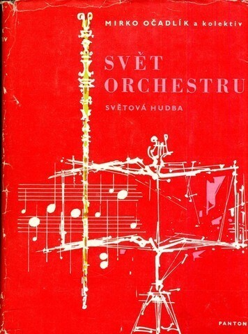 Svět orchestru : průvodce evropskou orchestrální tvorbou : hudba předklasická, klasická, romantická a impresionistická