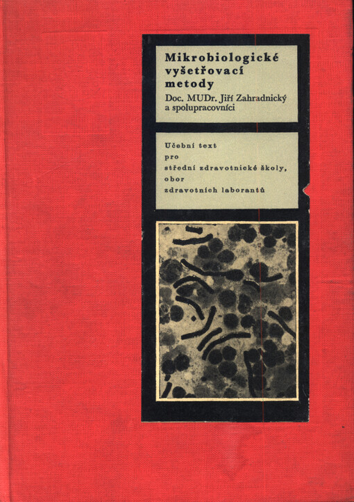 Mikrobiologické vyšetřovací metody :Učební text pro stř. zdravot. školy, obor zdravot. laborantů