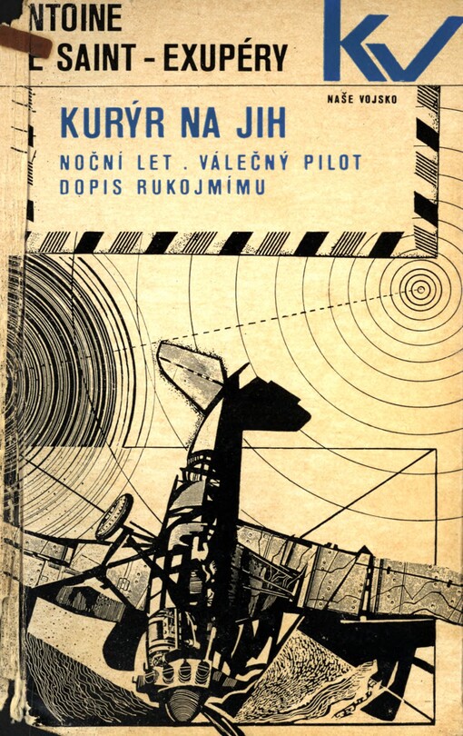 Kurýr na jih ;Noční let ; Válečný pilot ; Dopis rukojmímu