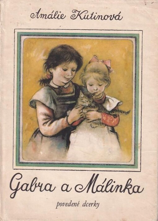 Gabra a Málinka, povedené dcerky.1