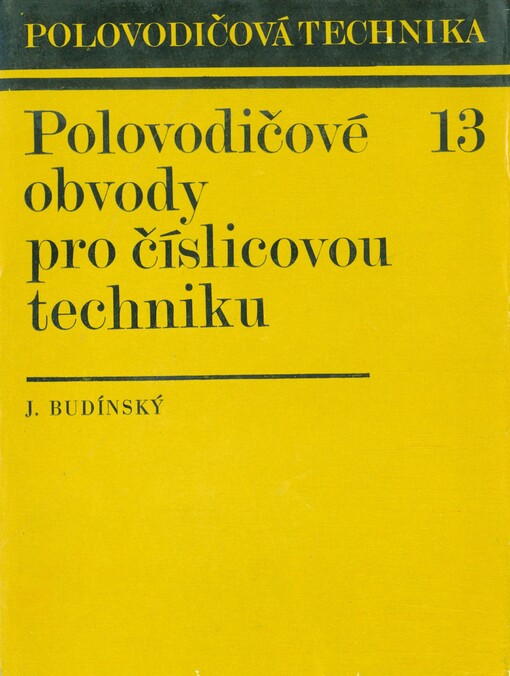 Polovodičové obvody pro číslicovou techniku :určeno [také stud.] odb. stř. a vys. škol