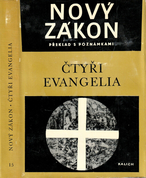Nový zákon : překlad s poznámkami : nový překlad Písma svatého. Sv. 15, Čtyři evangelia
