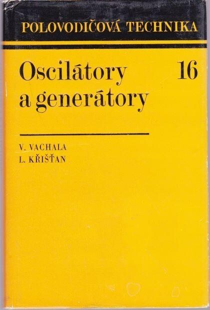 Oscilátory a generátory : [určeno též žákům odb. škol]