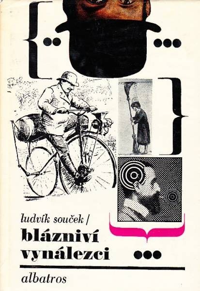 Blázniví vynálezci : Kapitoly z dějin nesmyslů