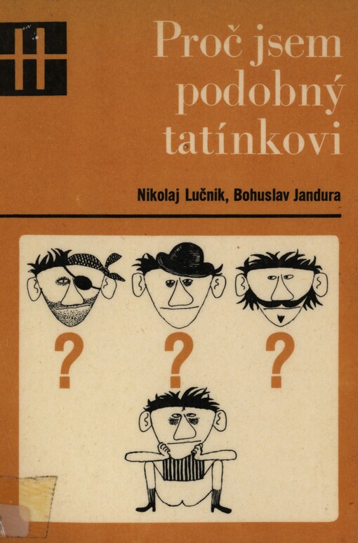 Proč jsem podobný tatínkovi :Populárně naučná kniha [pro] školy 1. a 2. cyklu