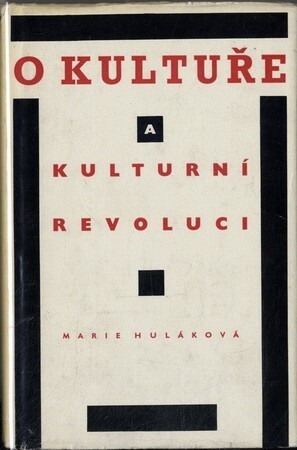 O kultuře a kulturní revoluci :příspěvek k řešení teoretických otázek kulturní revoluce