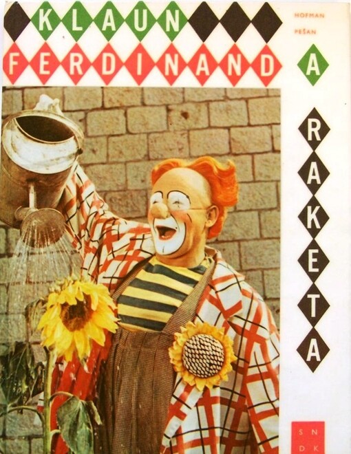 Klaun Ferdinand a raketa :jedno z mnoha Ferdinandovských dobrodružství podle vyprávění papouška Roberta