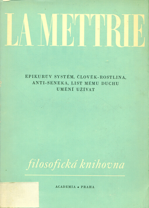 Výbor z díla.III,Epikurův systém ; Člověk-rostlina ; Anti-Seneka ; List mému duchu ; Umění užívat