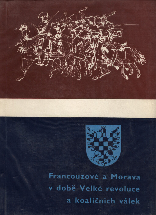 Francouzové a Morava v době Velké francouzské revoluce a koaličních válek
