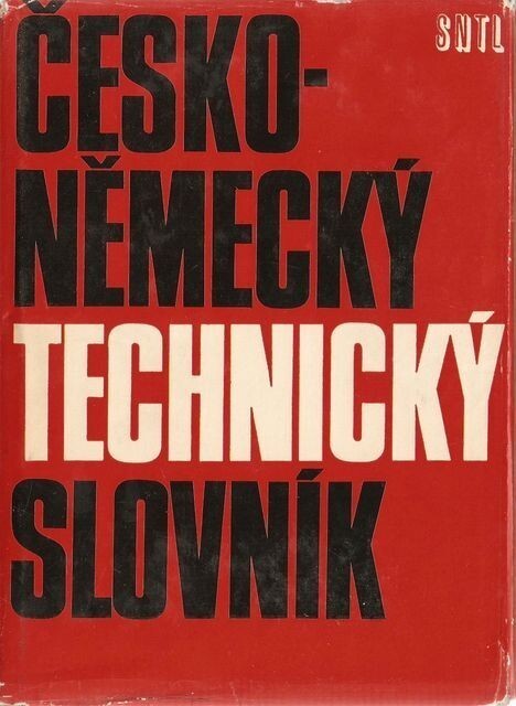 Česko-německý technický slovník : určeno [také] posl. vys. techn. škol, 1. vyd.