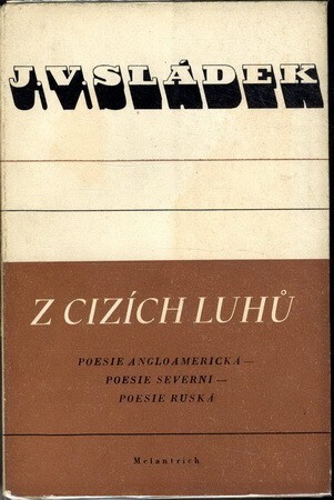 Z cizích luhů :[Poesie angloamerická - Poesie severní - Poesie ruská]