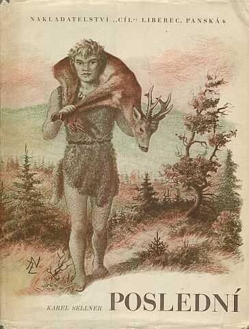 Poslední :povídka z pravěku Čech