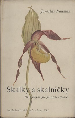 Skalky a skalničky :Hrst pokynů a rad pro pěstitele alpinek