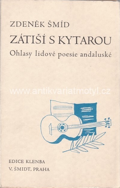 Zátiší s kytarou :Ohlasy lidové poesie andaluské