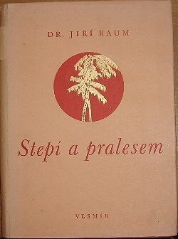 Stepí a pralesem
