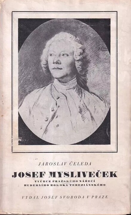 Josef Mysliveček, tvůrce pražského nářečí hudebního rokoka tereziánského