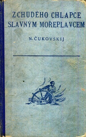 Z chudého chlapce slavným mořeplavcem :román neohroženého cestovatele kapitána Cooka