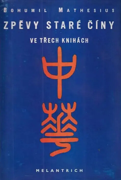 Zpěvy staré Číny ve třech knihách :Parafráze staré čín. poesie