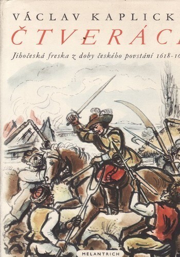 Čtveráci :jihočeská freska z doby českého povstání 1618-1620