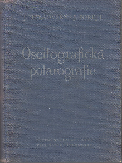 Oscilografická polarografie :polarografie střídavým proudem, její theorie a použití