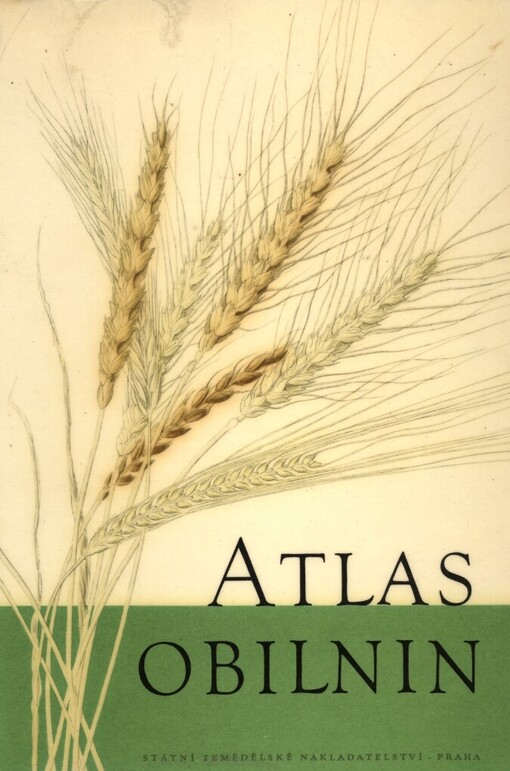 Atlas obilnin československých povolených a rayonovaných odrůd :[sborník]