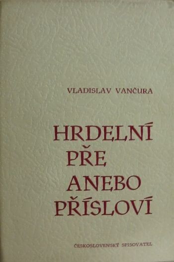 Hrdelní pře, anebo, Přísloví, 2. vyd., v Čs. spis. 1. vyd.