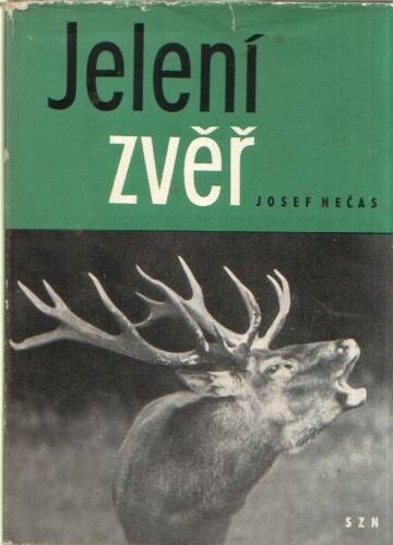 Jelení zvěř :myslivecký chov