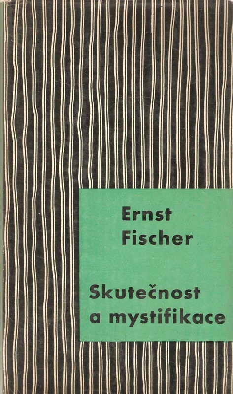Skutečnost a mystifikace :k několika problémům moderní lit.