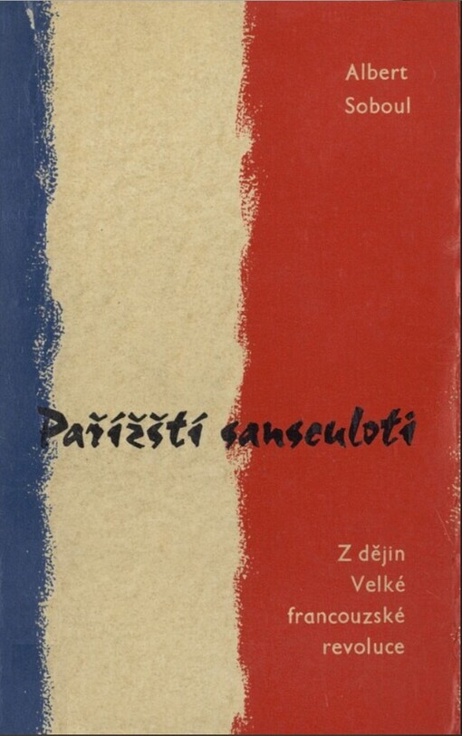 Pařížští sansculoti :Z dějin Velké francouzské revoluce