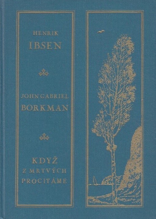 Když z mrtvých procitáme :dramatický epilog