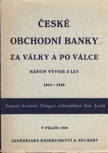 České obchodní banky za války a po válce :nástin vývoje z let 1914-1928