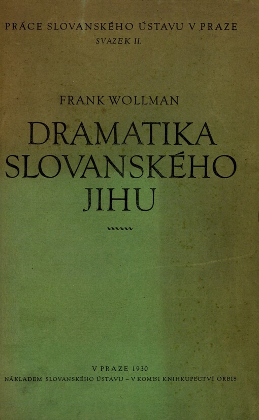 Dramatika slovanského jihu =[La littérature dramatique des Slaves du sud]